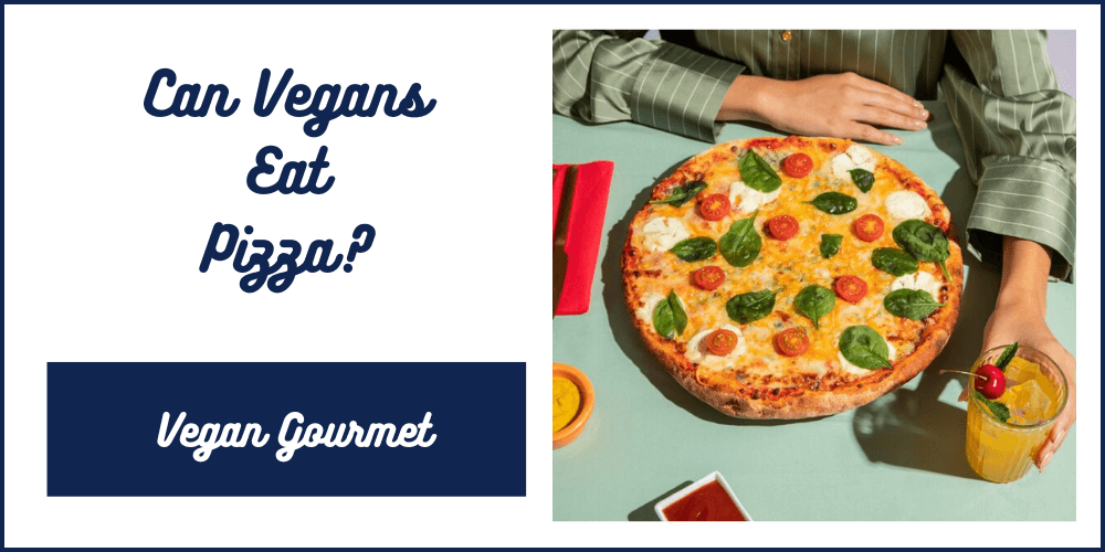 Can vegans eat pizza