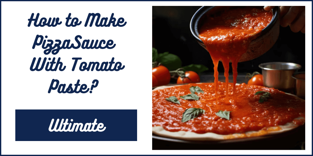 How to Make Pizza Sauce With Tomato Paste