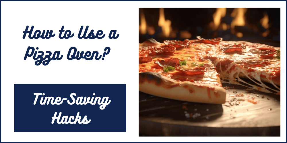 How to Use a Pizza Oven